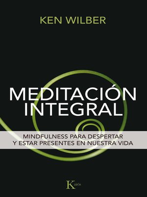 cover image of Meditación integral: Mindfulness para despertar y estar presentes en nuestra vida